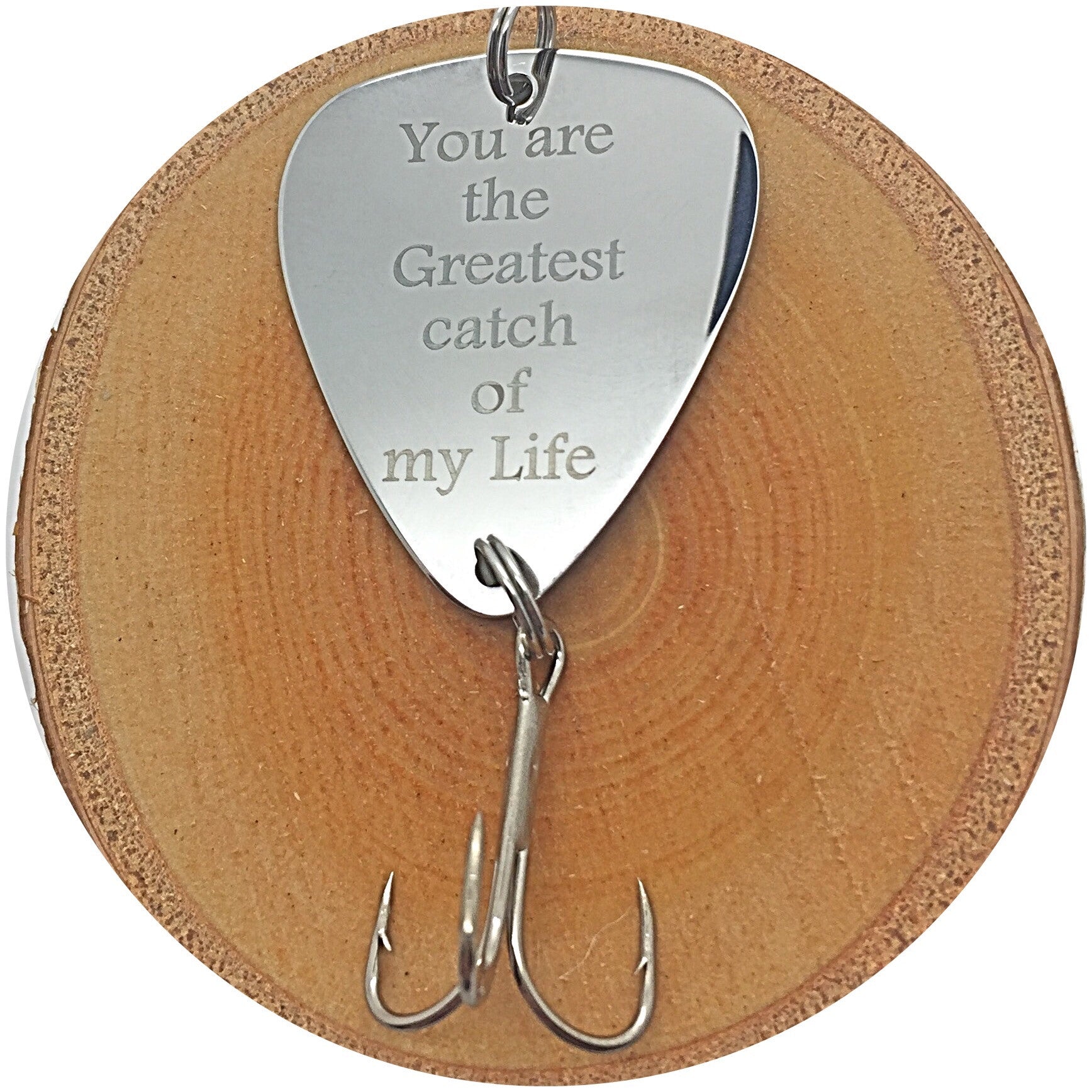 catch of my life fishing lure You are the greatest Catch fishing lure – Alaska Life Designs